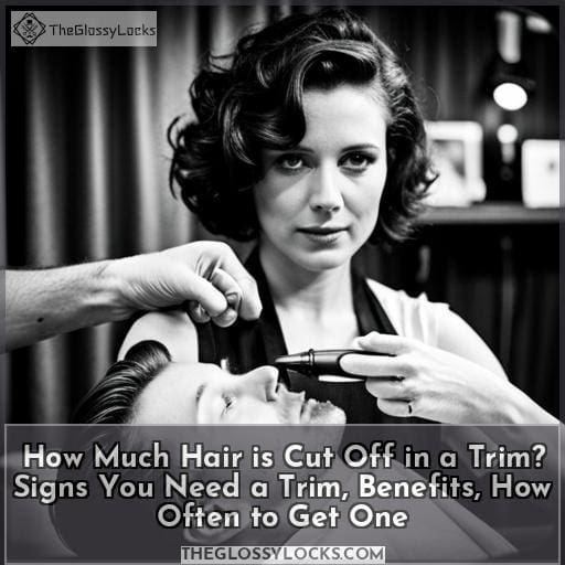 How much hair is cut off in a trim? Signs you need a trim, benefits, how often to get one
