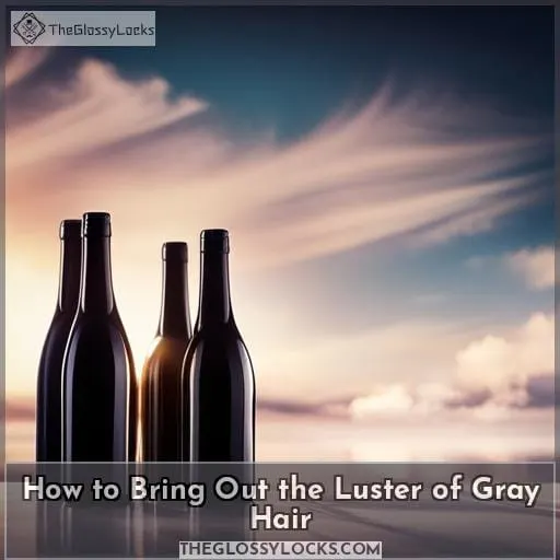 How to Bring Out the Luster of Gray Hair