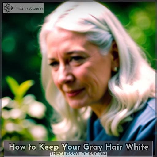how to keep your grey hair white how to keep your grey hair white