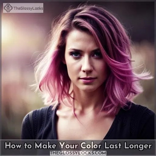 How to Make Your Color Last Longer
