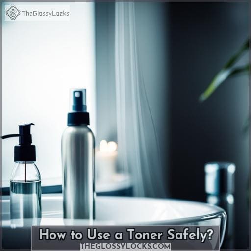 How to Use a Toner Safely