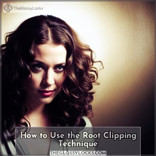 How to Use the Root Clipping Technique