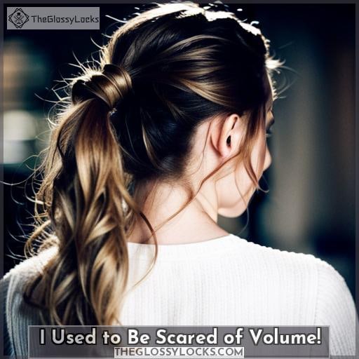 I Used to Be Scared of Volume!