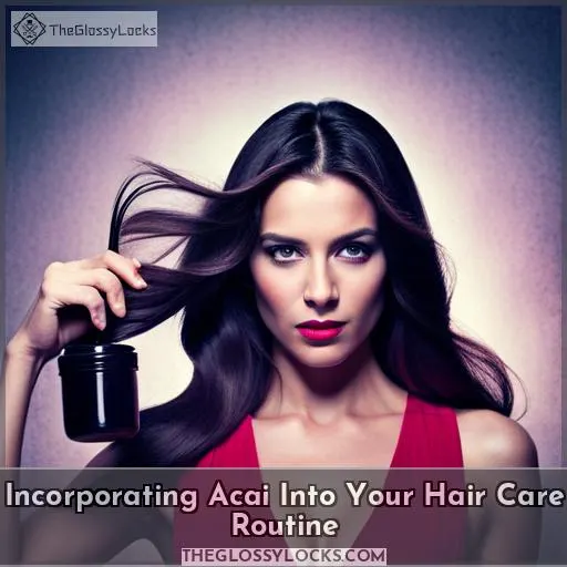 Incorporating Acai Into Your Hair Care Routine