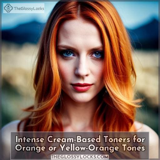 Intense Cream-Based Toners for Orange or Yellow-Orange Tones