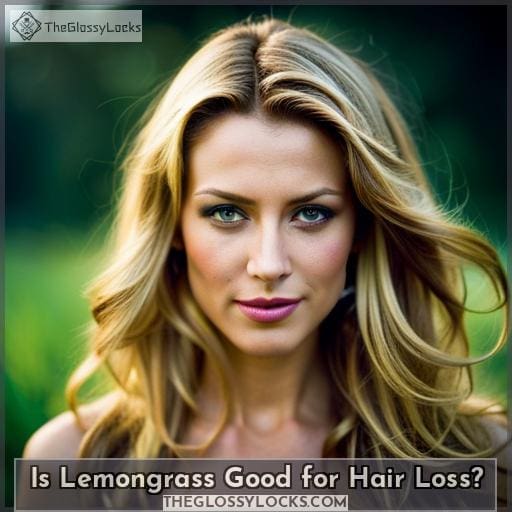 Is Lemongrass Good for Hair Loss