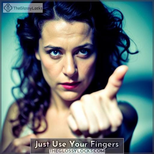 Just Use Your Fingers