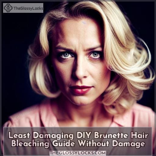 Least Damaging DIY Hair Bleaching Guide Without Damage