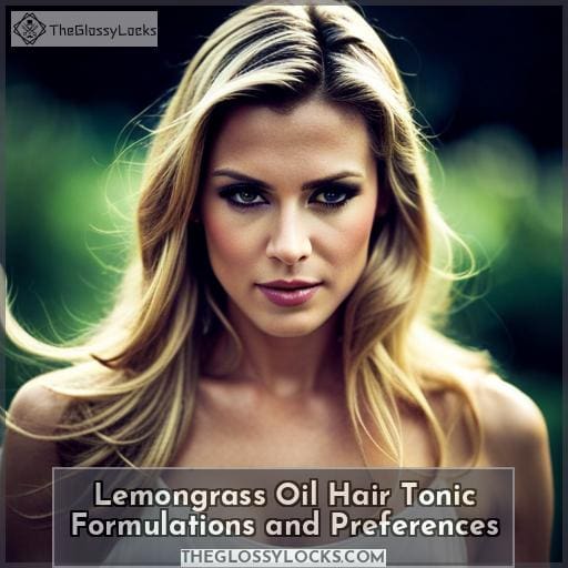 Lemongrass Oil Hair Tonic Formulations and Preferences