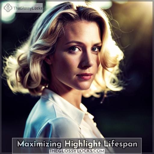 Maximizing Highlight Lifespan Maximizing Highlight Lifespan