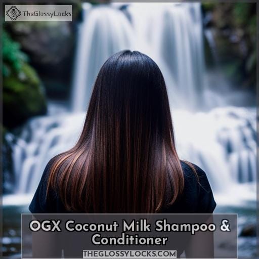 OGX Coconut Milk Shampoo & Conditioner