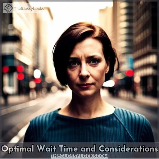 Optimal Wait Time and Considerations