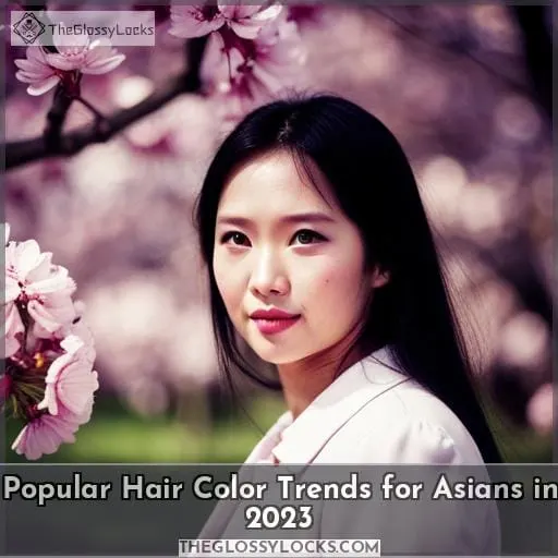 Popular Hair Color Trends for Asians in 2023
