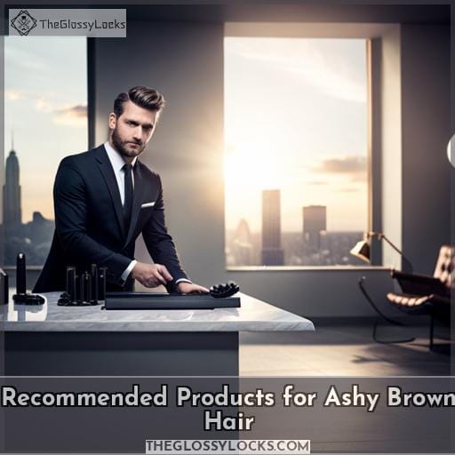 Recommended Products for Ashy Brown Hair