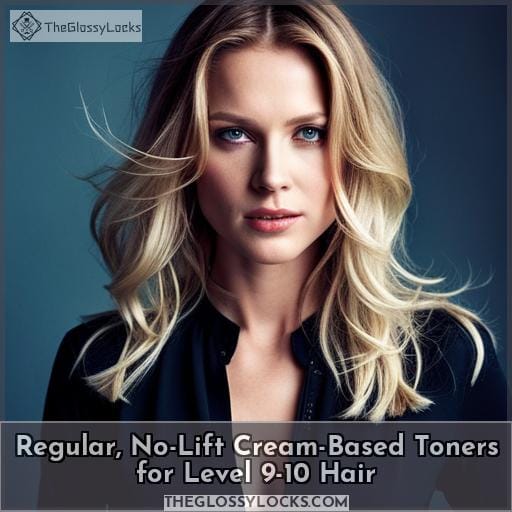 Regular, No-Lift Cream-Based Toners for Level 9-10 Hair