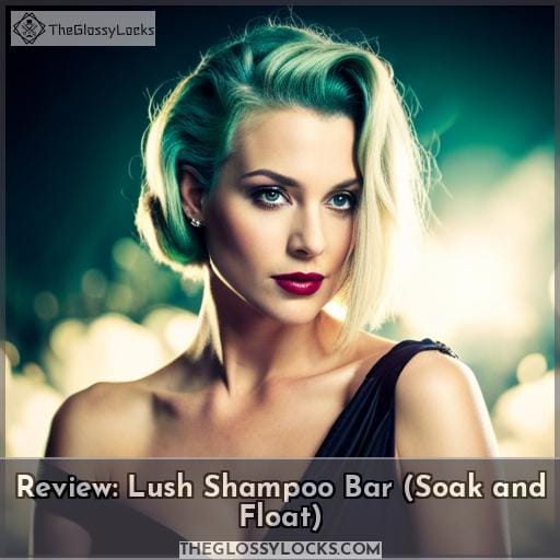 Review: Lush Shampoo Bar (Soak and Float)