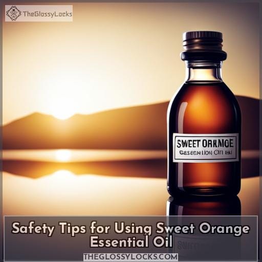 Safety Tips for Using Sweet Orange Essential Oil