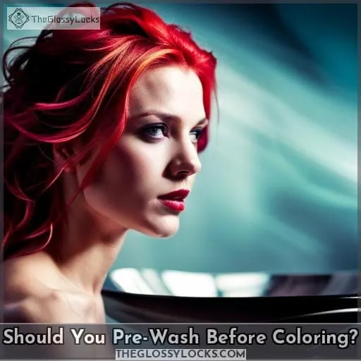 Should You Pre-Wash Before Coloring