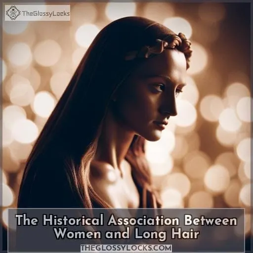 The Historical Association Between Women and Long Hair