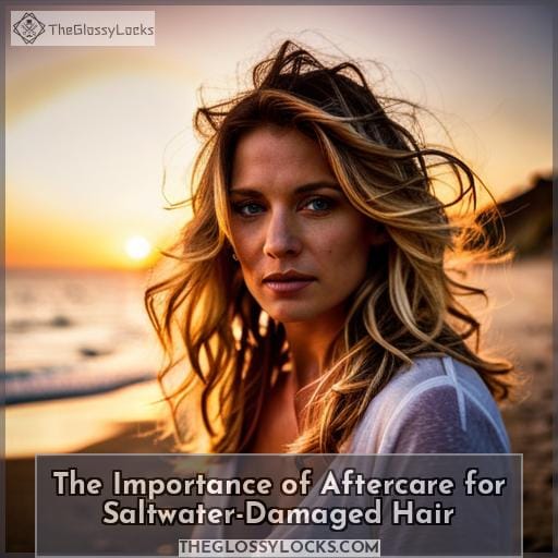 The Importance of Aftercare for Saltwater-Damaged Hair