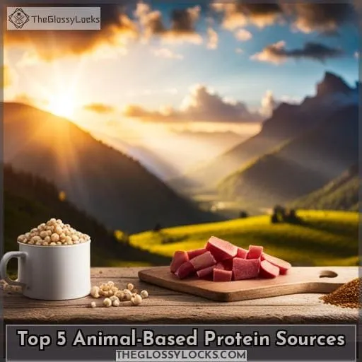 Top 5 Animal-Based Protein Sources