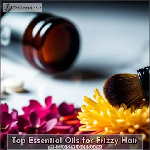 Top Essential Oils for Frizzy Hair