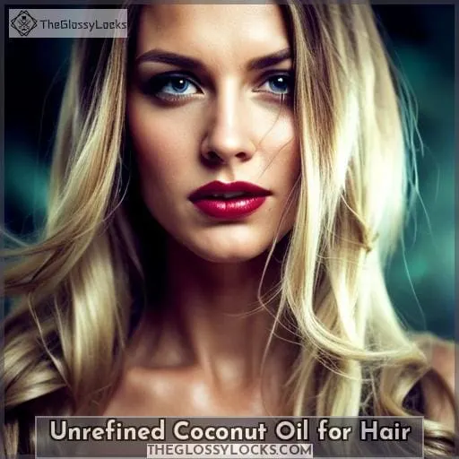 Unrefined Coconut Oil for Hair