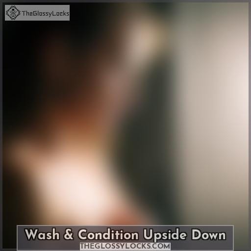 Wash & Condition Upside Down