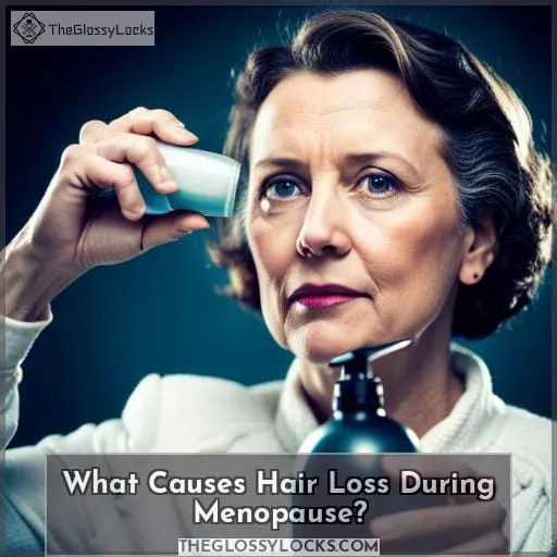What Causes Hair Loss During Menopause