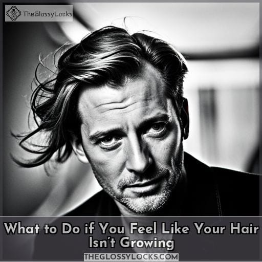 What to Do if You Feel Like Your Hair Isn’t Growing