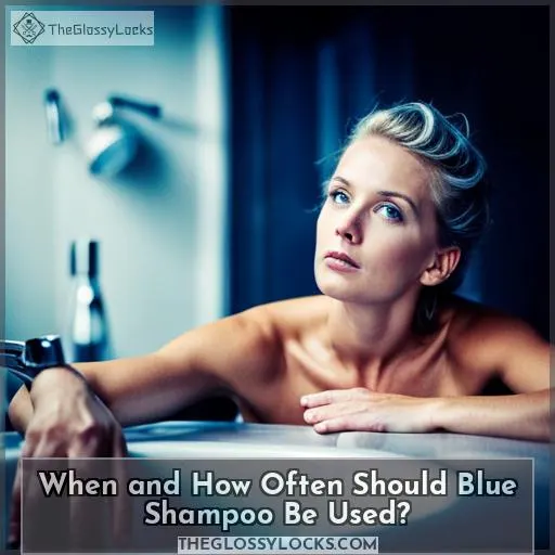 When and How Often Should Blue Shampoo Be Used