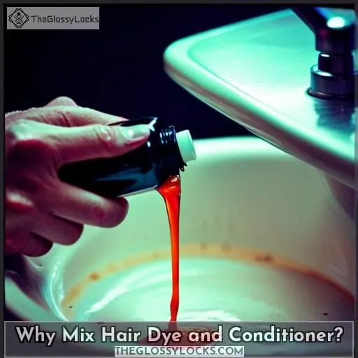 Why Mix Hair Dye and Conditioner
