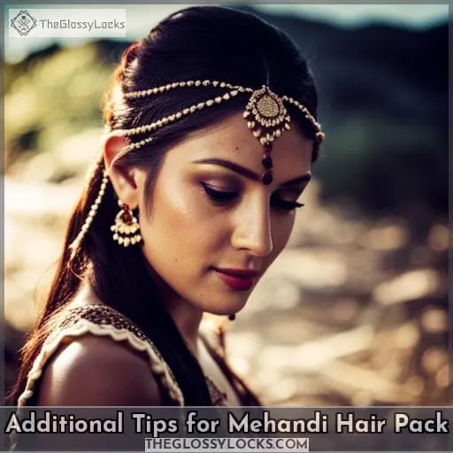 Additional Tips for Mehandi Hair Pack