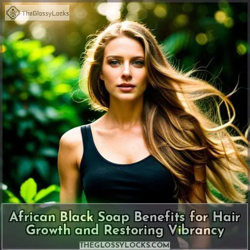 african black soap benefits for hair