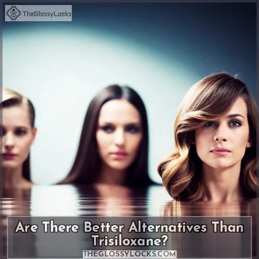 Are There Better Alternatives Than Trisiloxane