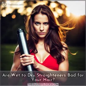 are wet to dry straighteners bad for your hair