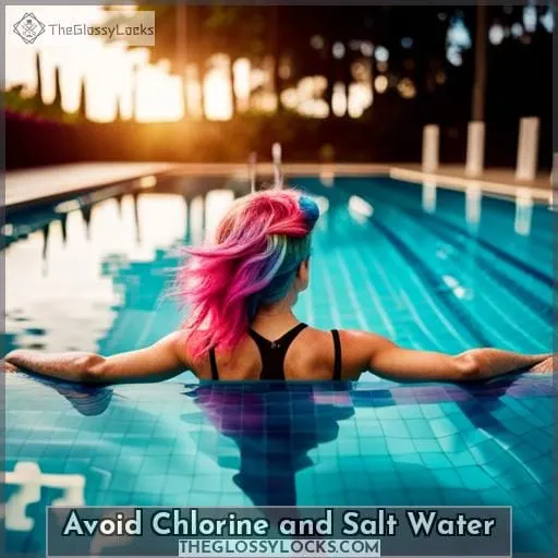 Avoid Chlorine and Salt Water