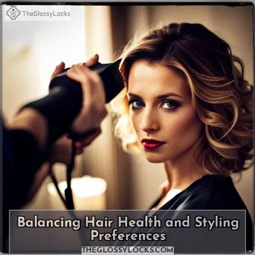 Balancing Hair Health and Styling Preferences