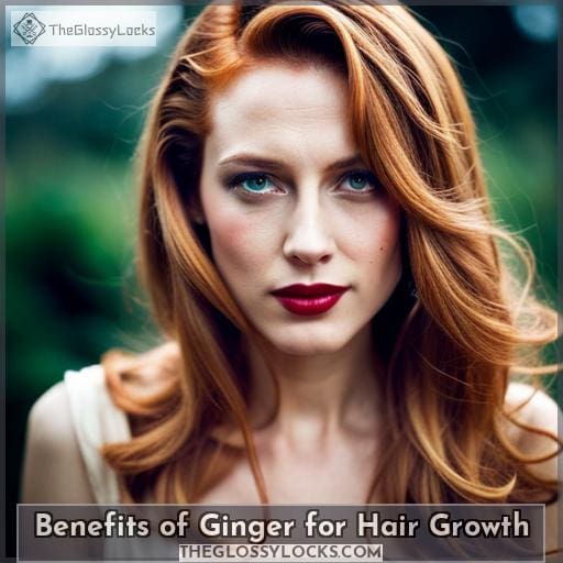 Benefits of Ginger for Hair Growth