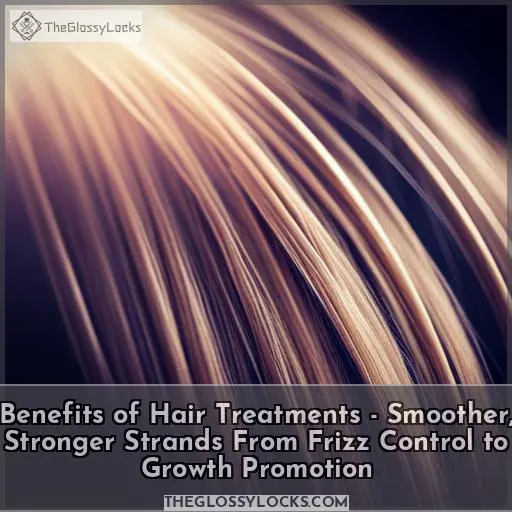 benefits of hair treatments