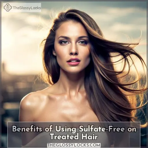 Benefits of Using Sulfate-Free on Treated Hair