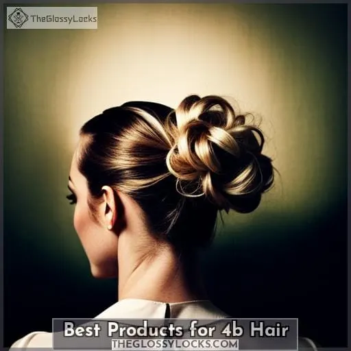 Best Products for 4b Hair