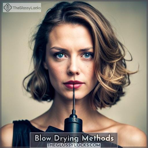 Blow Drying Methods