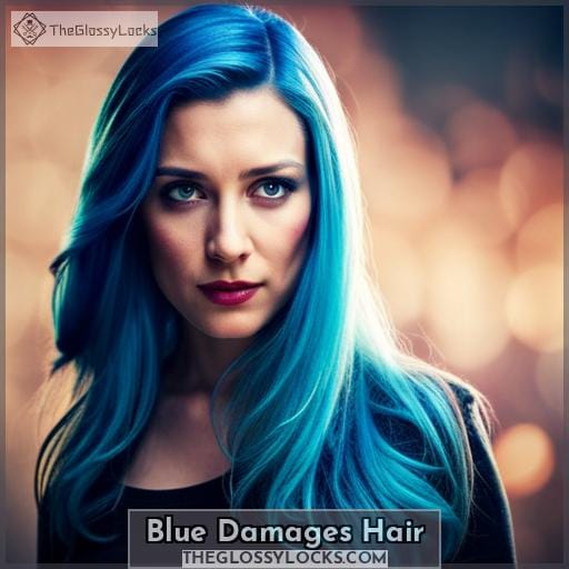 Blue Damages Hair