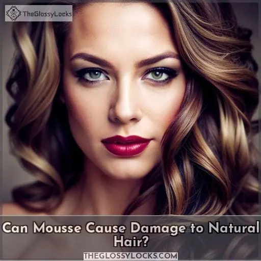 Can Mousse Cause Damage to Natural Hair