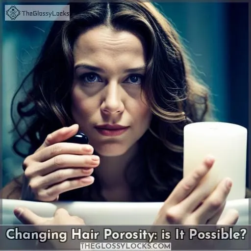 Changing Hair Porosity: is It Possible