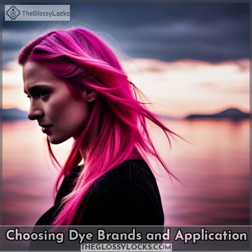 Choosing Dye Brands and Application