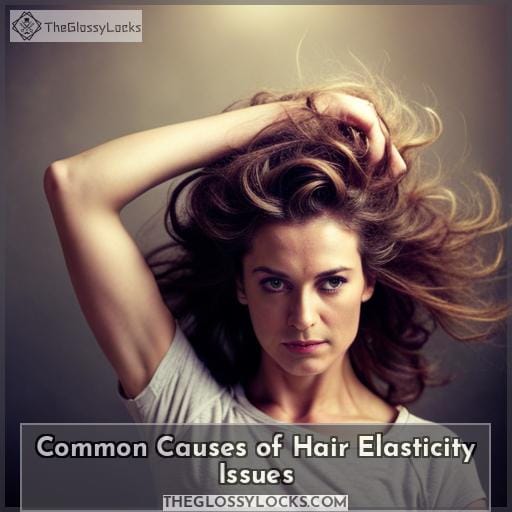 Common Causes of Hair Elasticity Issues