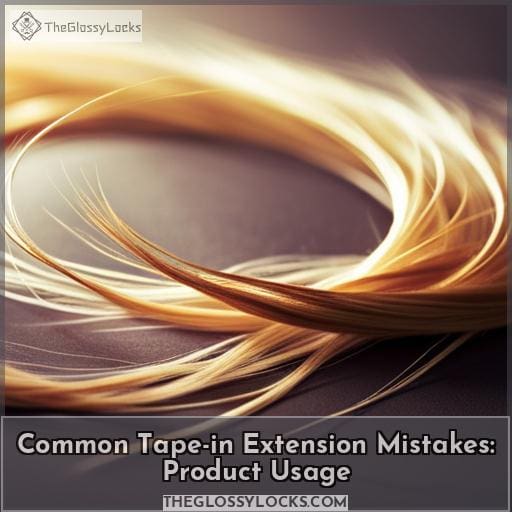Common Tape-in Extension Mistakes: Product Usage