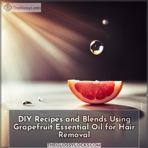 DIY Recipes and Blends Using Grapefruit Essential Oil for Hair Removal